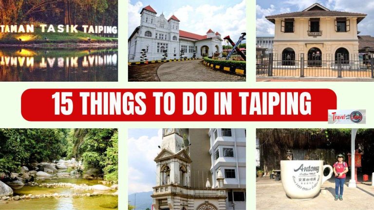 15 Things to do in Taiping