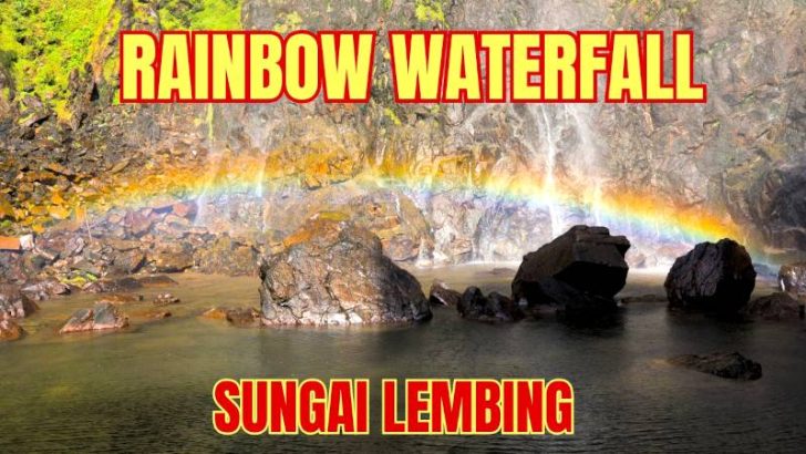 The Lembing Rainbow Waterfall: Here's How to See It Yourself