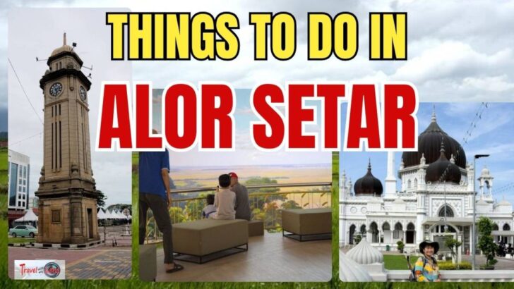 Things to do in alor setar featured image
