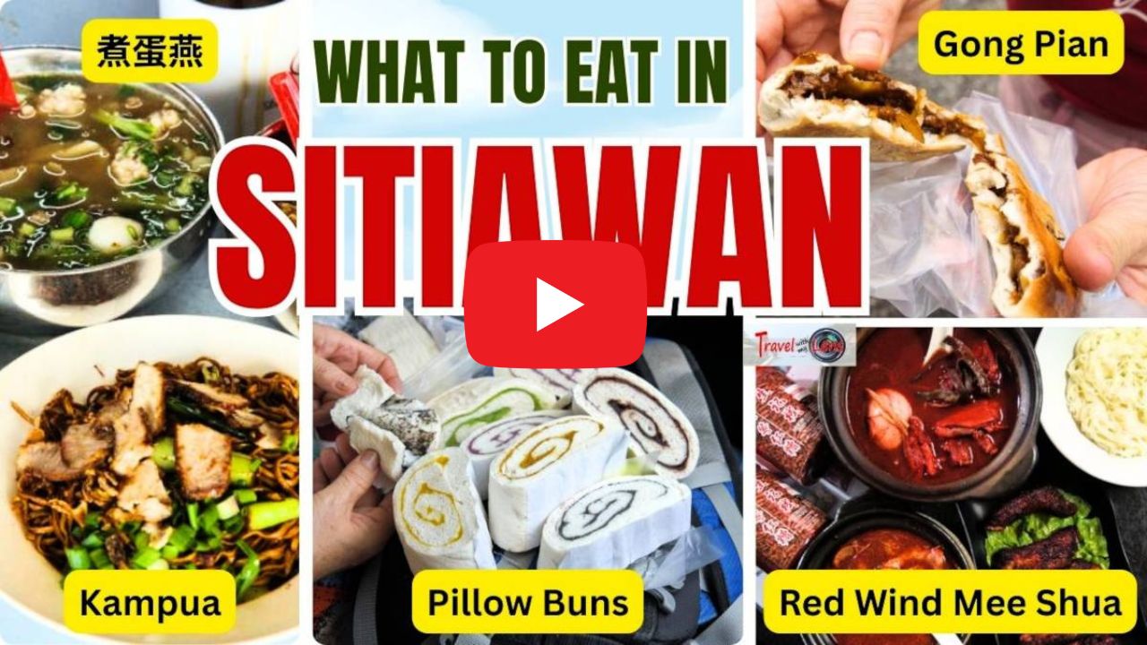 what to eat in Sitiawan link to video