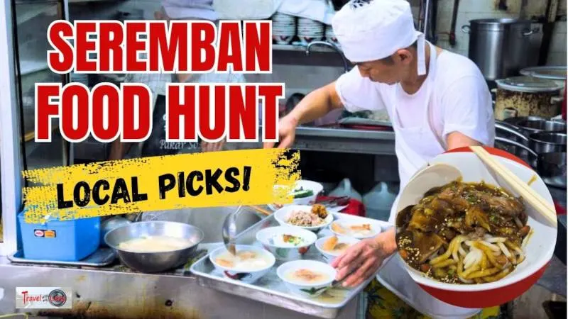 Seremban food, what to eat in Seremban
