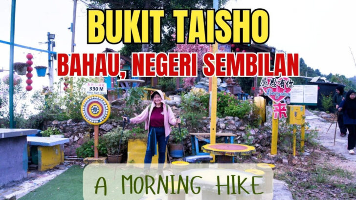 Bukit Taisho Hiking Guide: An Easy Morning Hike in Bahau, Negeri Sembilan